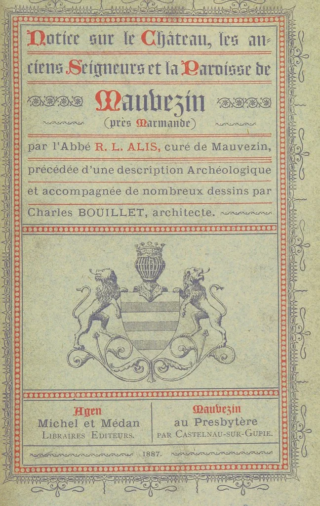 An illustration from Notice sur le château, les anciens seigneurs et la paroisse de Mauvezin, près Marmande ... Accompagnée de nombreux dessins, etc. [With an introduction by J. P. Tamizey de Larroque, 1887, leaf 725
