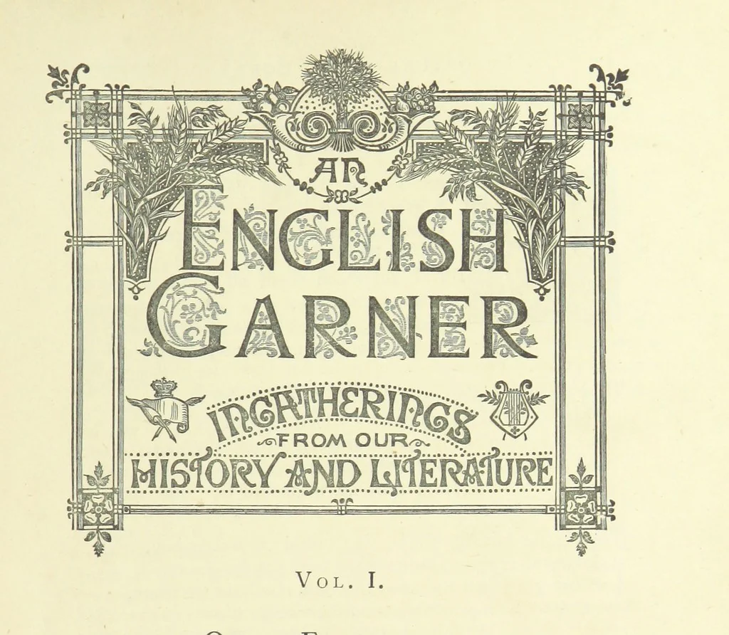 An illustration from An English Garner. Ingatherings from our history and literature, 1877, leaf 17