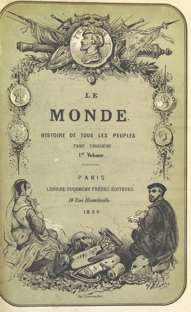 An illustration from Le Monde, histoire de tous les peuples depuis les temps les plus reculés jusqu'à nos jours, par MM. Saint Prosper, de Saurigny, Duponchel, le baron Korff, Belloc et l'abbé Martin, revue et continuée par M. E. de Lostalot-Bachoué. Édition illustrée, etc, 1858, leaf 7