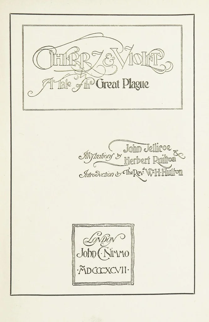 An illustration from Cherry & Violet, a tale of the Great Plague. By the author of “Mary Powell” [i.e. Anne Manning], 1897, leaf 9