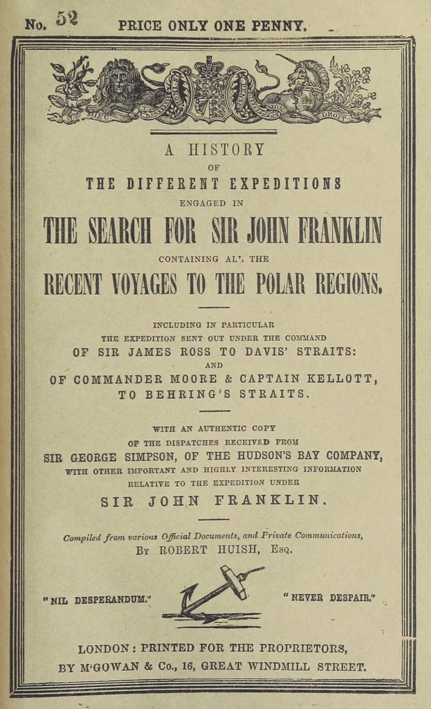 An illustration from Recent Expeditions to the Polar Regions, including all the voyages undertaken in search of Sir J. F. [Compiled from various official documents, and private communications, by R. Huish.] No. 1-60, 1852, leaf 699