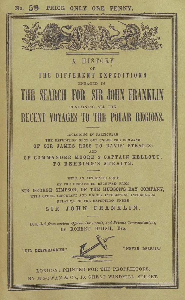 An illustration from Recent Expeditions to the Polar Regions, including all the voyages undertaken in search of Sir J. F. [Compiled from various official documents, and private communications, by R. Huish.] No. 1-60, 1852, leaf 723