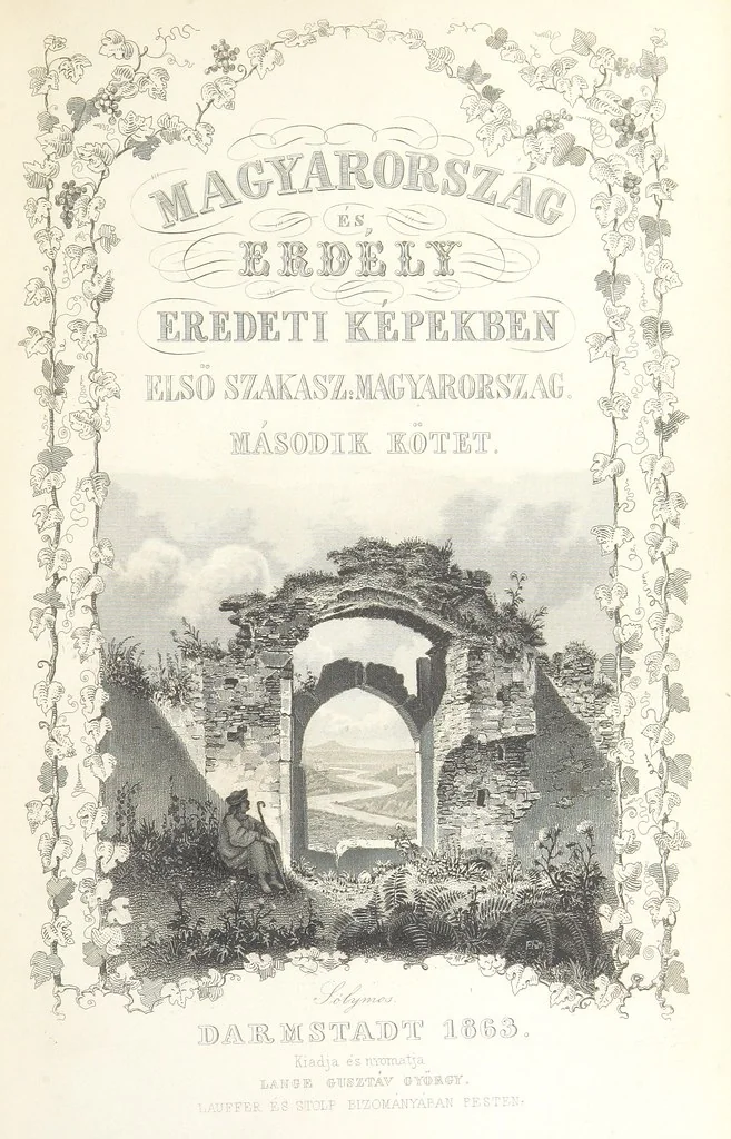 An illustration from Magyarország és Erdély eredeti képekben. Rajzolta Rohbock L., történelmi és helyirati szöveggel, irta H. J, 1860, leaf 11