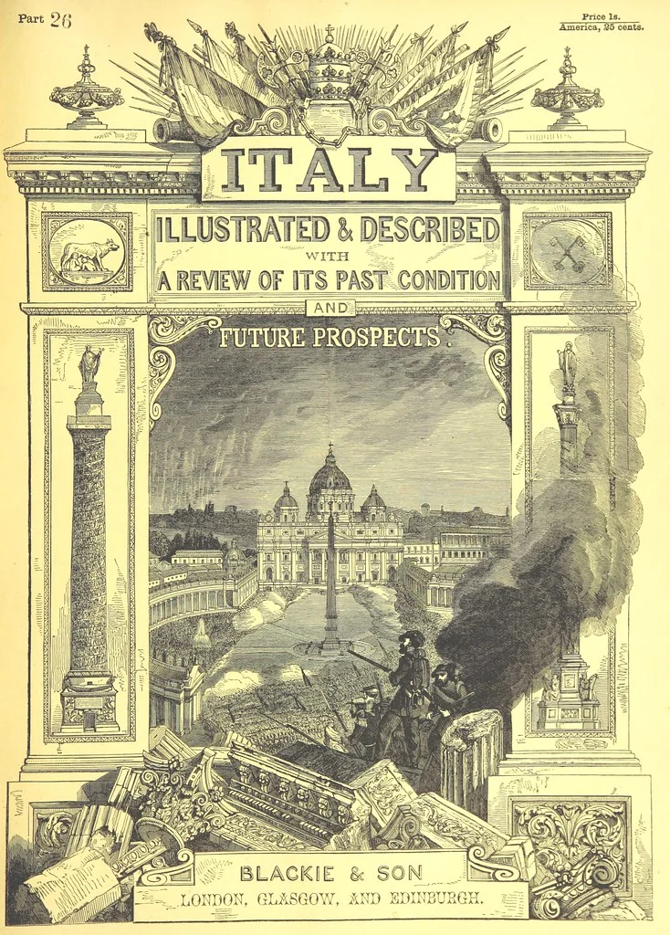 An illustration from Italy, illustrated and described, in a series of views from drawings by Stanfield, R.A., Roberts, R.A., Harding, Prout, Leitch, Brockedon, Barnard, &c. &c. With descriptions of the scenes. And an introductory essay. on the political, religious, and moral state of Italy. By Camillo Mapei [translated by David Dundas Scott] ... And a sketch of the history and progress of Italy during the last fifteen years, 1847-62, in continuation of Dr. Mapei's essay. By the Rev. Gavin Carlyle, 1864, leaf 141