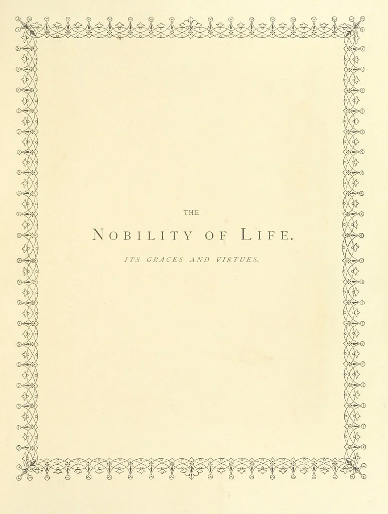 An illustration from The Nobility of Life, its graces and virtues, portrayed in prose and verse by the best writers. Selected and edited by L. Valentine. With twenty-four original pictures printed in colours, elaborate borders, etc, 1869, leaf 5