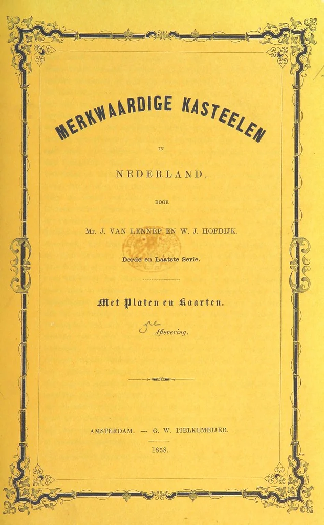 An illustration from Merkwaardige Kasteelen in Nederland. Door Mr J. van L. en W. J. H. Plates, 1854, leaf 171