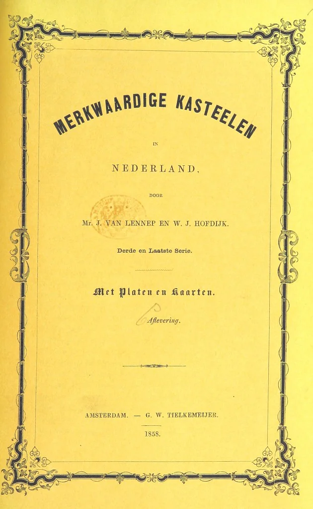 An illustration from Merkwaardige Kasteelen in Nederland. Door Mr J. van L. en W. J. H. Plates, 1854, leaf 211