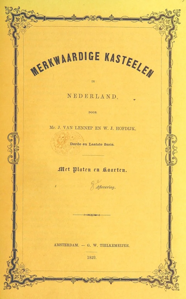 An illustration from Merkwaardige Kasteelen in Nederland. Door Mr J. van L. en W. J. H. Plates, 1854, leaf 285