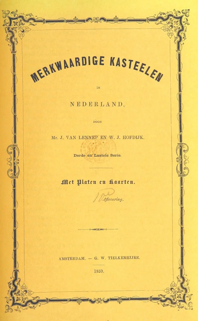 An illustration from Merkwaardige Kasteelen in Nederland. Door Mr J. van L. en W. J. H. Plates, 1854, leaf 367