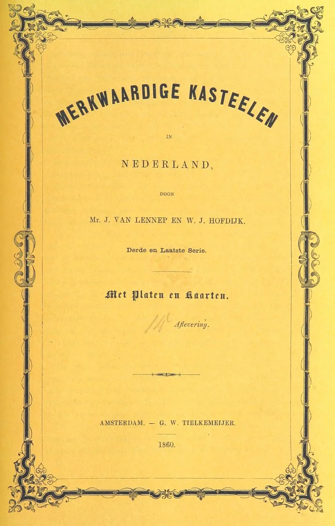 An illustration from Merkwaardige Kasteelen in Nederland. Door Mr J. van L. en W. J. H. Plates, 1854, leaf 517