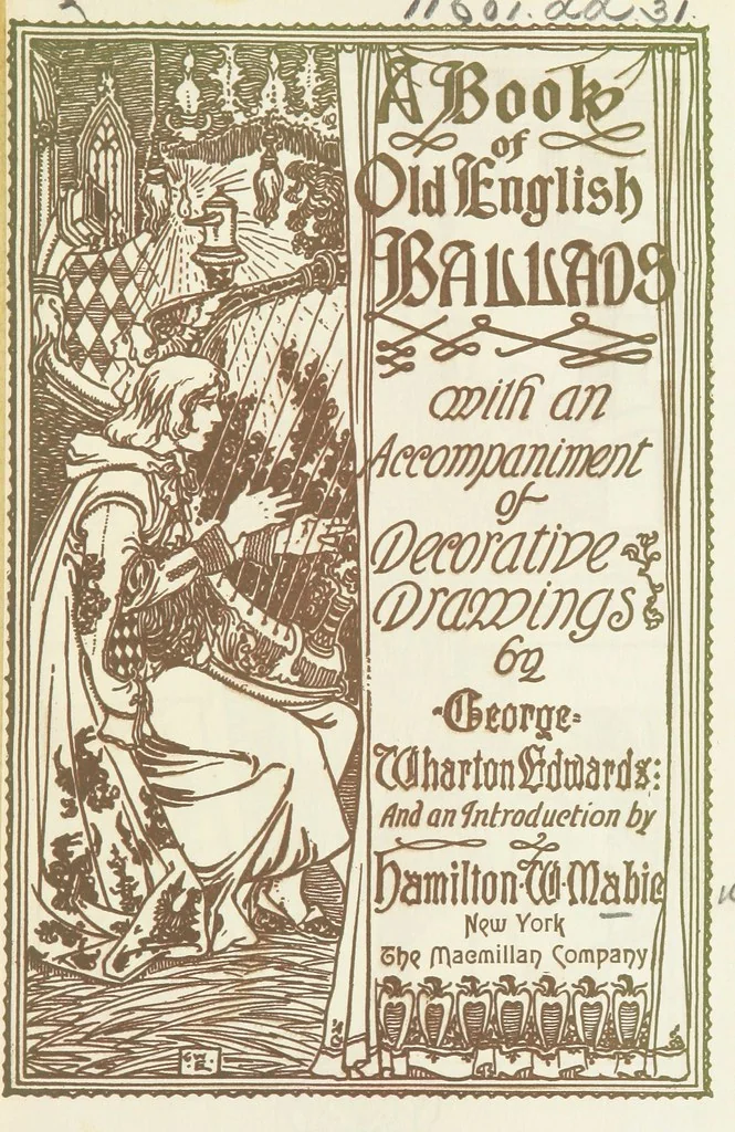An illustration from A Book of Old English Ballads. With an accompaniment of decorative drawings by G. W. Edwards, and an introduction by H. W. Mabie, 1896, leaf 5
