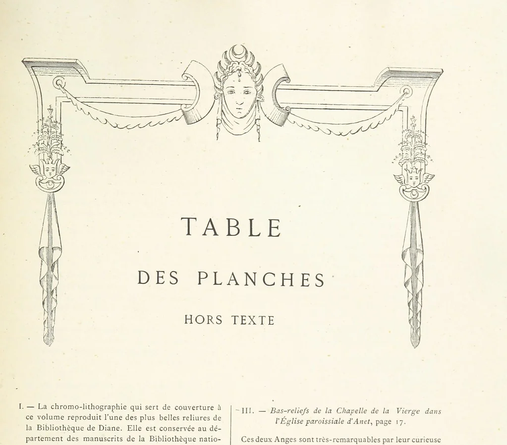 An illustration from Histoire et description du Château d'Anet, depuis le dixième siècle jusqu'à nos jours. Précédée d'une notice sur la ville d'Anet, ... et contenant une étude sur Diane de Poitiers, 1875, leaf 325