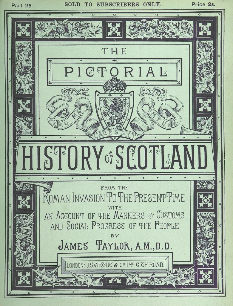 An illustration from The Pictorial History of Scotland ... A.D. 79-1746. By J. Taylor, assisted by Professor Lindsay, Professor Eadie, J. Anderson, G. Macdonald, and other contributors, 1884, leaf 827