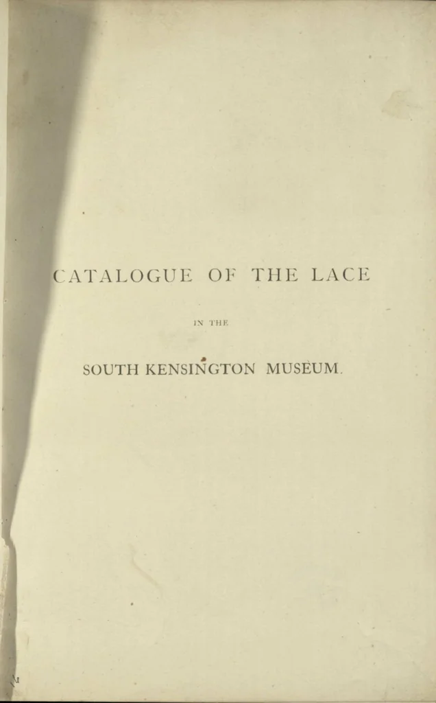 An illustration from A descriptive catalogue of the lace and embroidery in the South Kensington Museum, 1871, leaf 0