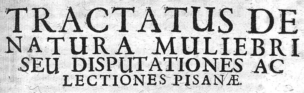 An illustration from S. Roderici Castrensis Tractatus de natura muliebri, seu disputationes ac lectiones Pisanæ. Nunc primum in lucem editus, 1668, leaf 0