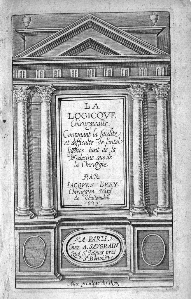 An illustration from La logique chirurgicalle contenant la facilite et difficulte de l'intelligence tant de la medecine que de la chirurgie, 1613, leaf 2