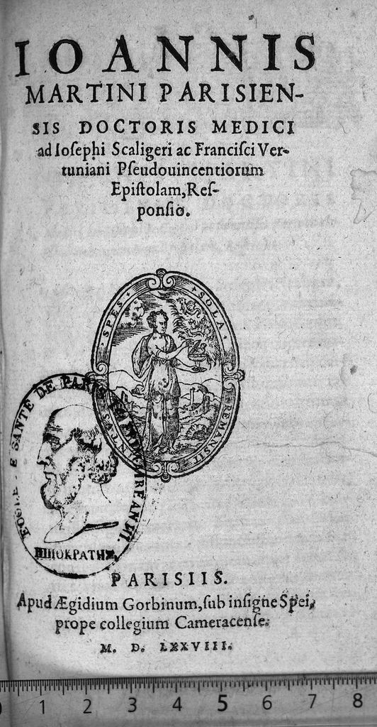 An illustration from Joannis Martini parisiensis doctoris medici ad Josephi Scaligeri ac Francisci Vertuniani pseudovincentiorum epistolam, responsio, 1578, leaf 0
