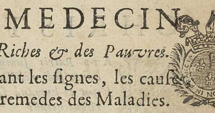 An illustration from Francisci Porti,... Medica decas... La Décade de médecine, ou le Médecin des riches et des pauvres, expliquant les signes, les causes et les remèdes des maladies, composé en vers latins par François Du Port, nouvellement mis en vers françois par M. Du Four, 1694, leaf 6