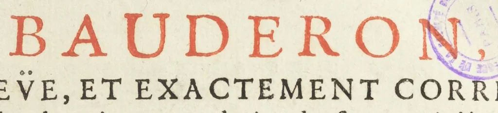 An illustration from La pharmacopée de Bauderon reveüe, et exactement corrigée en plus de treize cens endroits, des fautes qui s'étoient glissées dans les precedentes editions. Et de nouveau augmentée de remarques considerables sur châque composition, particulierement sur la theriaque, où il est amplement traitté d'un grand nombre de substituts que ceux-la même qui l'exposent en public y font entrer à la place des plus considerables ingrediens d'icelle, quoy qu'ils soient bien differens en vertus. Avec la réponse au Vindiciæ contra Verny de Mr Jean Zwelfer medecin de Sa Majesté impériale, & la refutation de la confection d'alkermes qu'il a composée & décrite dans sa pharmacopée royale. Et en cette troisiéme edition, a été de nouveau ajoûté une ample matiere medicale, & prouvé que l'Aristoloche clematite est la tenuë des Anciens, comme aussi que les mêmes Anciens, ont appellé du nom d'onguent les trochisques d'Hedychroum & autres compositions solides. Par François Verny, maître apothicaire juré de l'Université de medecine à Montpelier. Divisée en deux livres., 1681, leaf 7