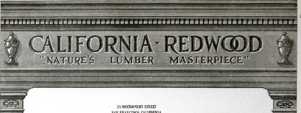 An illustration from California Redwood "nature's lumber masterpiece", 1916, leaf 69