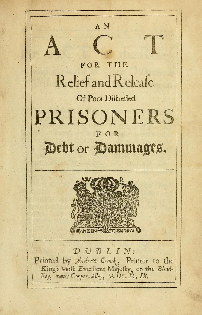 An illustration from An act for the relief and release of poor distressed prisoners for debt or dammages, 1699, leaf 1