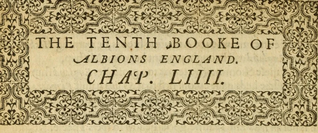 An illustration from Albions England : a continued historie of the same kingdome, from the originals of the first inhabitants thereof : with most the chiefe alterations and accidents theare hapning, vnto, and in the happie raigne of our now most gracious soueraigne, Queene Elizabeth : not barren in varietie of inuentiue and historicall intermixtures, 1602, leaf 264