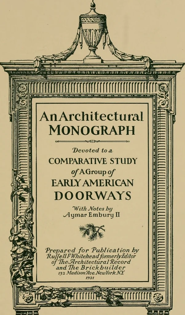 An illustration from An architectural monograph devoted to a comparative study of a group of early American doorways, Part Two: Porches, 1921, leaf 2
