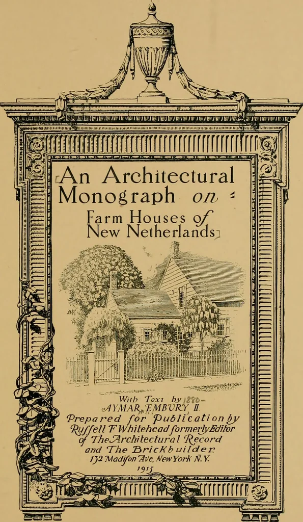 An illustration from An architectural monograph on farm houses of New Netherlands, 1915, leaf 2