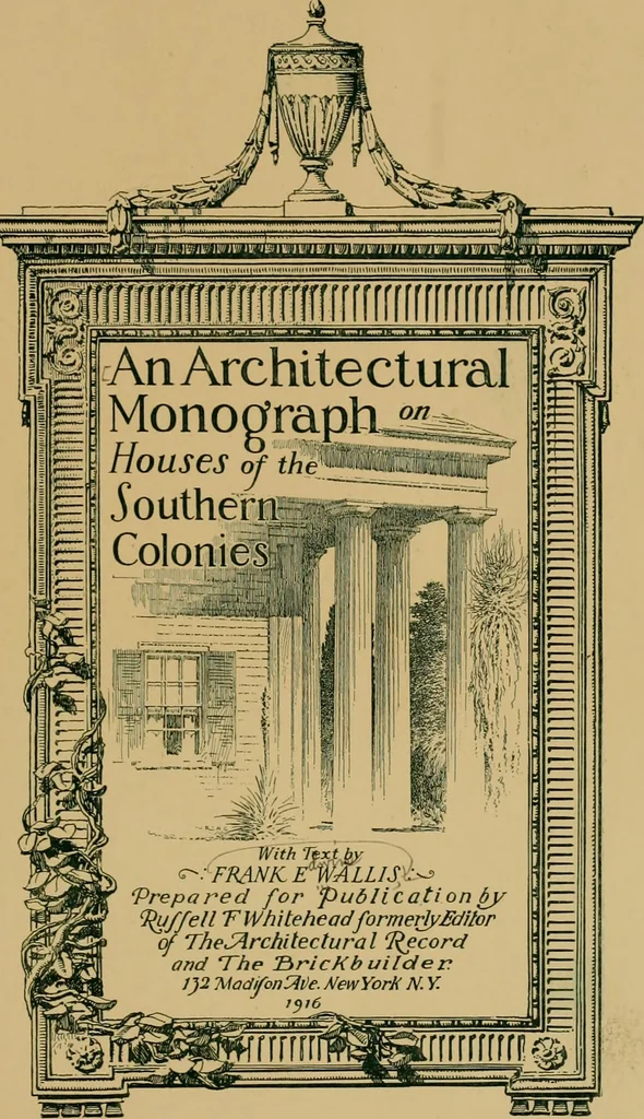An illustration from An architectural monograph on houses of the southern colonies,, 1916, leaf 2
