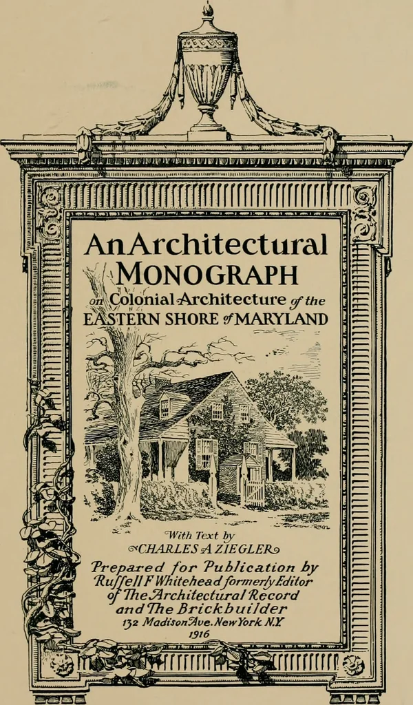 An illustration from An architectural monograph on colonial architecture of the Eastern shore of Maryland,, 1916, leaf 2