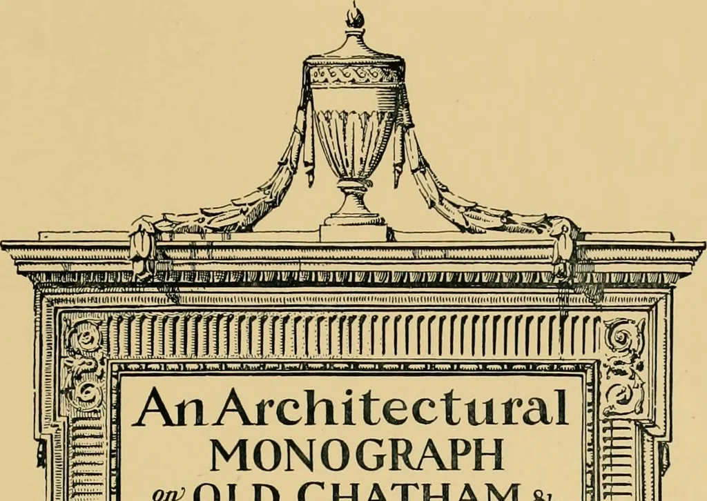 An illustration from An architectural monograph on Old Chatham, 1919, leaf 4