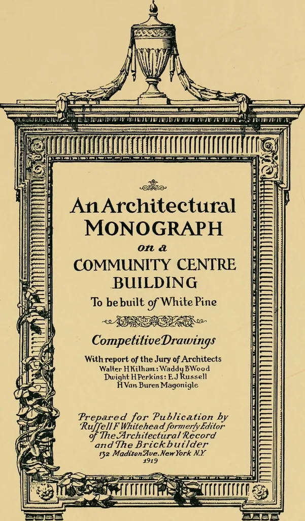 An illustration from An Architectural monograph on a community center building to be built of white pine., 1919, leaf 2