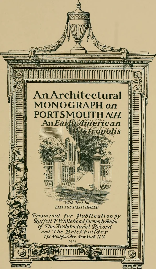 An illustration from An architectural monograph on Portsmouth, N. H., an early American metropolis,, 1921, leaf 2