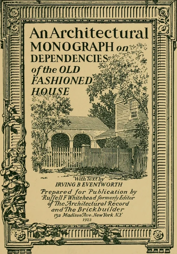An illustration from An architectural monograph on dependencies of the old fashioned house, 1922, leaf 2