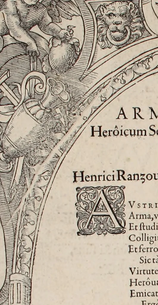 An illustration from Augustissimorum imperatorum, serenissimorum regum, atque archiducum, illustrissimorum principum, necnon comitum, baronum, nobilium, aliorumq[ue] clarissimorum virorum, qui aut ipsi cum imperio bellorum duces fuerunt, aut in iisdem præfecturis insignioribus laudabiliter functi sunt, verissimæ imagines, & rerum ab ipsis domi, forisq[ue] gestarum succinctæ descriptiones. Quorum arma, aut integra, aut horum partes, quibus induti, vsique aduersus hostem heroica facinora patrarunt, aut quorum auspiciis tàm prospera quàm aduersa fortuna res magnæ gestæ sunt, à serenissimo principe Ferdinando, archiduce Austriæ, duce Burgundiæ, comte Habspurgi & Tyrolis &c. ex omnibus ferè orbis terrarum prouinciis partim conquista, partim ab illorum hæredibus & successoribus transmissa, in celebri Ambrosianæ arcis armamentario, à sua serenitate non procul ciutate Oenipontana extructo, conspiciuntur, 1601, leaf 7
