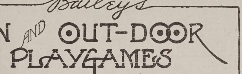 An illustration from Bailey's in and out-door playgames;boys' and girls' book of what to play and make,, 1923, leaf 7