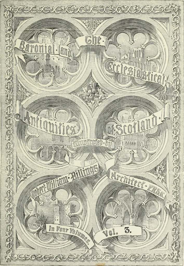 An illustration from The baronial and ecclesiastical antiquities of Scotland, 1852, leaf 6