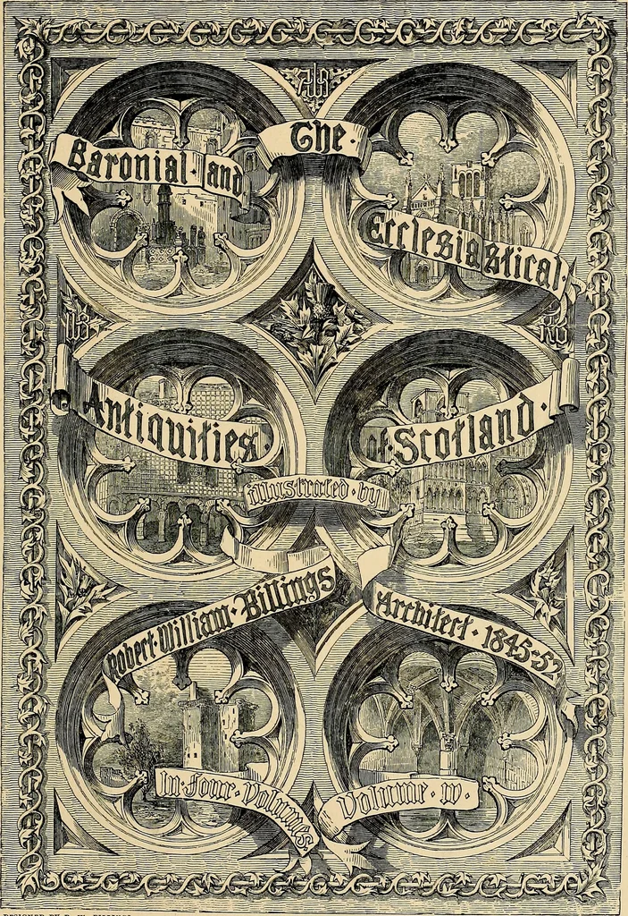 An illustration from The baronial and ecclesiastical antiquities of Scotland, 1845, leaf 6