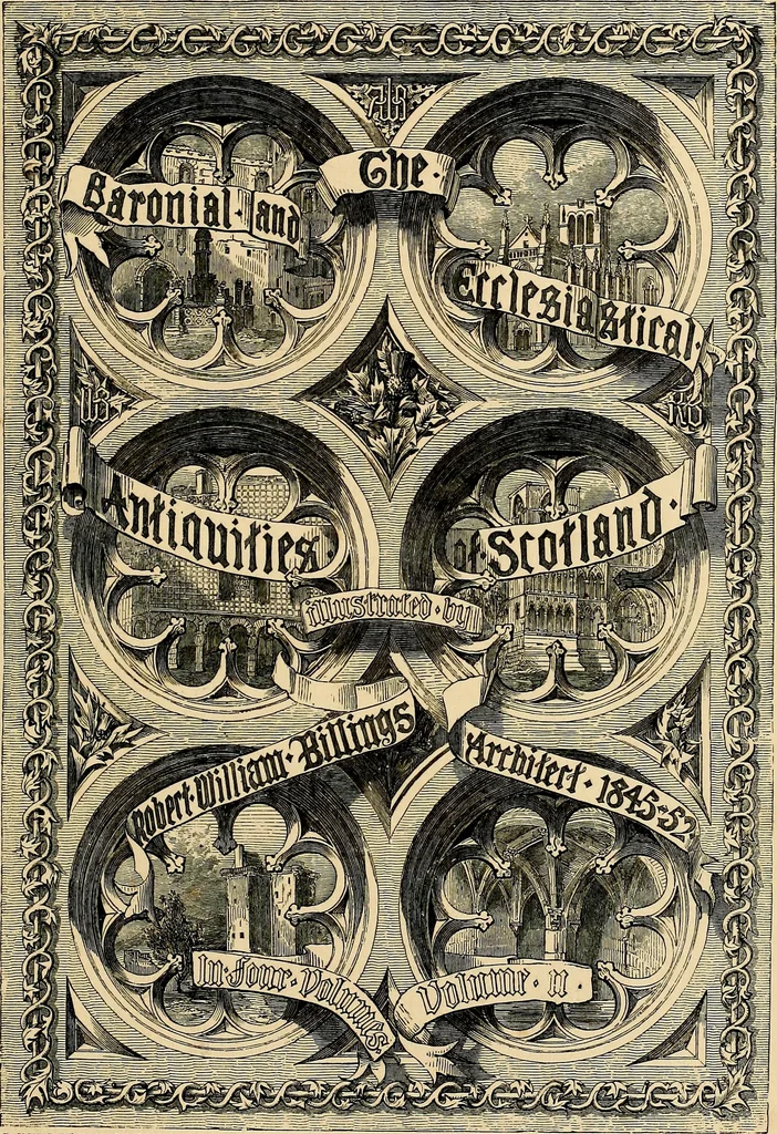 An illustration from The baronial and ecclesiastical antiquities of Scotland, 1845, leaf 6