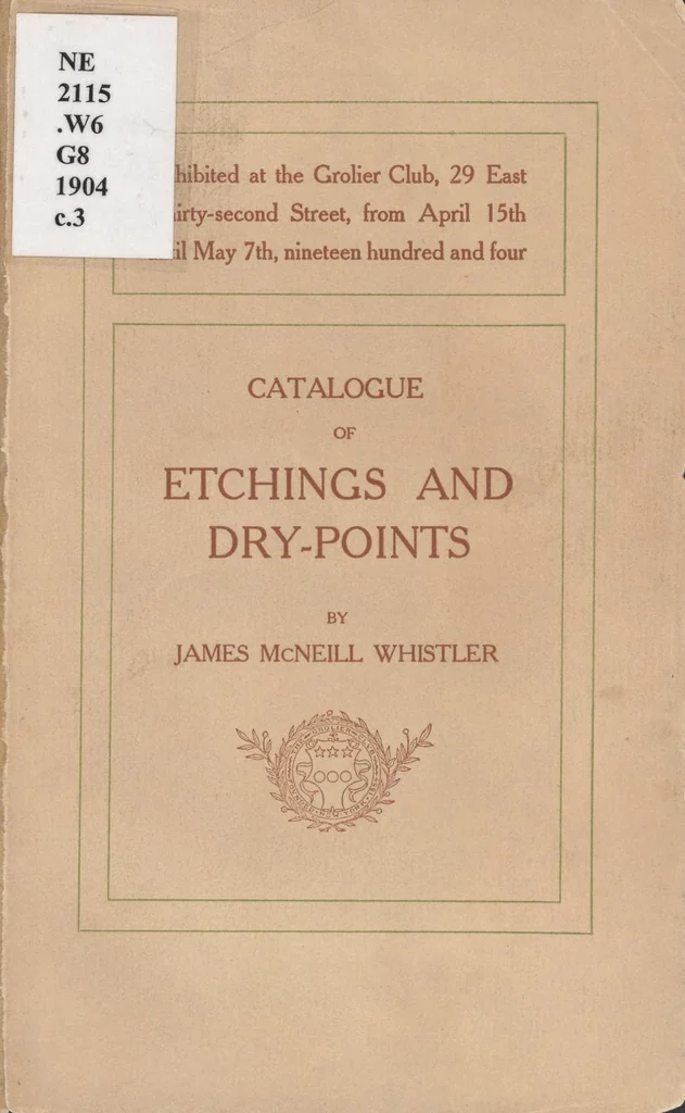 An illustration from Catalogue of etchings and dry-points by James McNeill Whistler : [exhibited at the Grolier Club ... from April l5th until May 7th, nineteen hundred and four], 1904, leaf 1