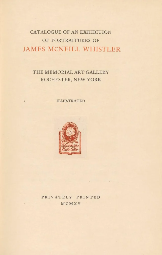 An illustration from Catalogue of an exhibition of portraitures of James McNeill Whistler : the Memorial Art Gallery, Rochester, New York, April ninth to April twenty-seventh, nineteen hundred fifteen, 1915, leaf 13