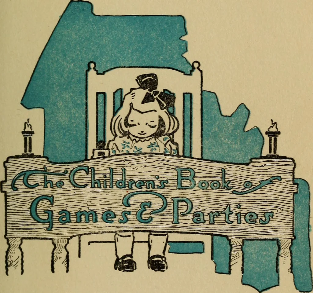 An illustration from The children's book of games & parties, 1913, leaf 6