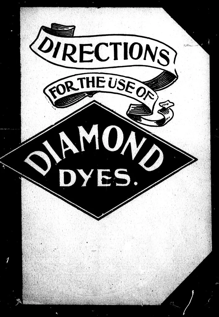 An illustration from Directions for the use of Diamond dyes [microform] : how to dye more than one hundred colors with Diamond dyes, 1900, leaf 4