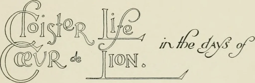 An illustration from Cloister life in the days of Coeur de Lion, 1893, leaf 16