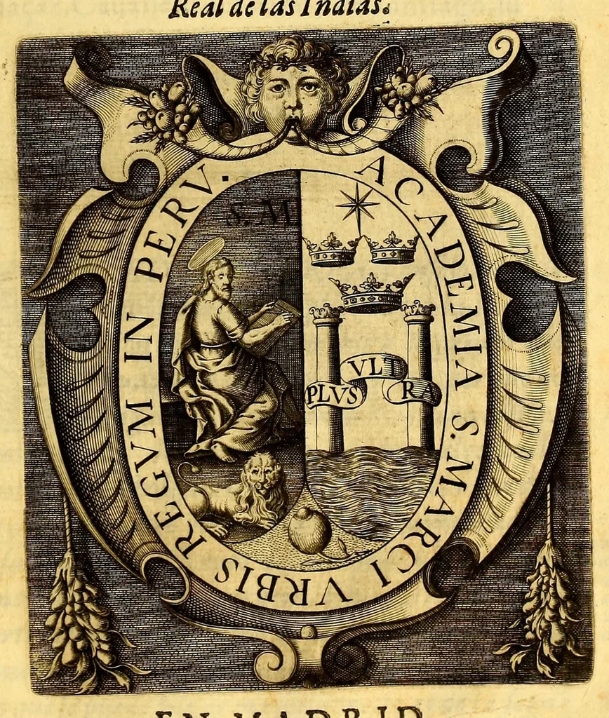 An illustration from Constituciones añadidas por los virreyes, Marques de Montesclaros, y Principe de Esquilache, : a las que hizo el virrey don Francisco de Toledo para la Real Vniuersidad, y Estudio General de San Marcos de la Ciudad de los Reyes del Piru. Confirmadas, y declaradas por el rey nuestro señor don Felipe Quarto, en su Consejo Real de las Indias, 1624, leaf 151
