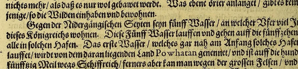An illustration from Continuatio Americae, das ist: Forsetzung der Historien von der Newen Welt, oder Nidergängischen Indien, waran es auff diese Zeit noch anhero ermangelt. : Darinnen erstlich ein sattsame vnd gründtliche Beschreibung dess Newen Engellandts, welches die Englische das new erfundene Landt nennen, so bisscher noch nicht an Tag kommen. Zum andern, ein aussführlichere Erzehlung von Beschaffenheit der Landtschafften Virginia, Brasilia, Guiana, vnd Insul Bermuda, deren man bisshero schlechte vnd vnvollkommene Wissenschafft gehabt. Drittens, gantz newer aber doch warhafftiger Bericht, von dem bissher noch vnerkanten grossen Theil dess Erdekreises, Terra Australis oder Incognita, daruon noch in keiner Reise Schiffarth meldung beschehen. Sampt allem dem jenigen, was in einer vnd andern beschriebenen Landtschafft, nichts auss gescheiden, denckwürdigs zu sehen, vnd mit Luft vnd Verwunderung anzuhören. Am Ende ist vmb Gleichheit der Materien willen, hierbey gefügt ein weitläufftiger Discurs, wie die Statt S. Saluator vnnd Baia in gewunnen worden. Alles mit beygefügten Kupfferstücken vnd zu gehörigen gantz newen luftigen Landtschafften, erläutert vnd geziert, auch biss auff das 1627. Jahr continuirt, 1627, leaf 34