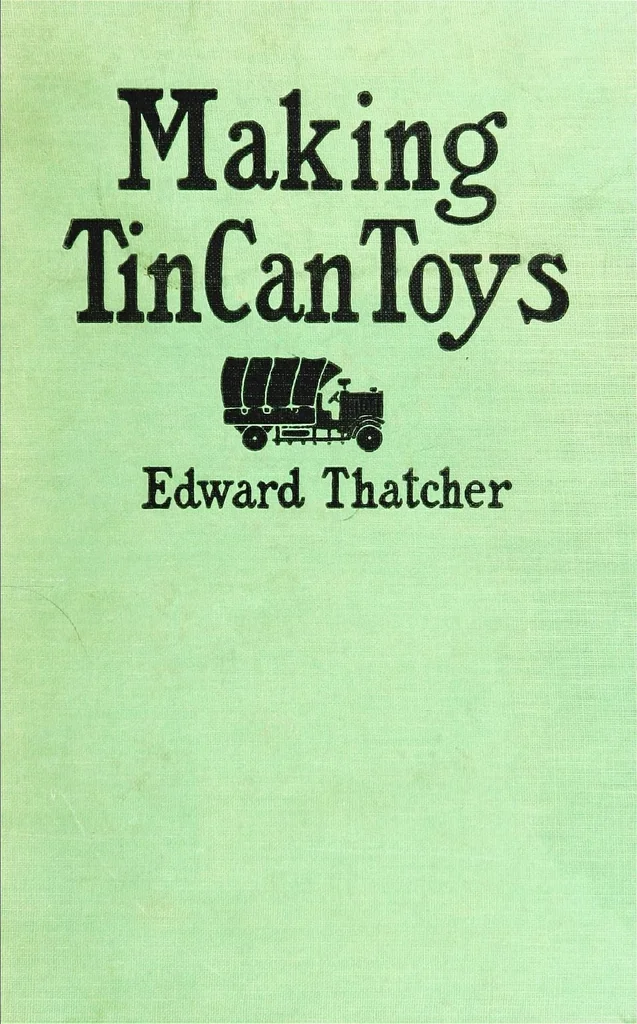 An illustration from Making tin can toys, 1919, leaf 0