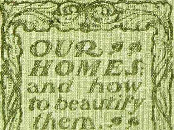 An illustration from Our homes, and how to beautify them, 1902, leaf 263