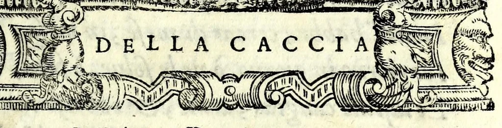 An illustration from Della caccia. Poema, 1591, leaf 149