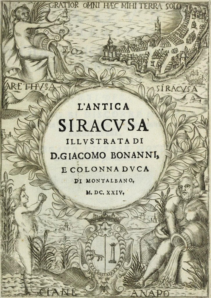 An illustration from Dell'antica Siracusa, illustrata di d. Giacomo Bonanni e Colonna, duca di Montalbano, libri due : nel primo si discorre de' luoghi della citta, nell'altro de gli huomini celebri di essa : si spiegano diverse notitie all' antichita pertinenti, 1624, leaf 4